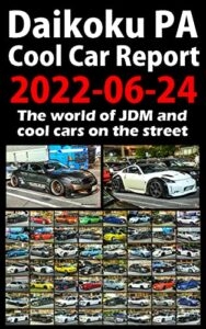 Daikoku PA Cool car report 2022/06/24 57